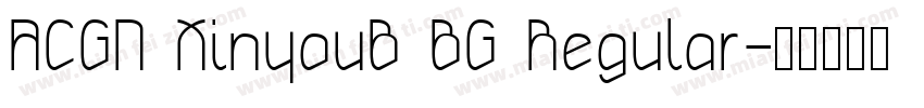 ACGN XinyouB BG Regular字体转换
